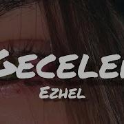Ezhel Geceler Lyrics Sözleri