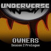 ВЛАДЕЛЬЦЫ Underverse СЕЗОН 2 Пролог