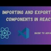 React Js Tutorial 05 Exports And Imports In React Export And Import Components In React