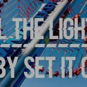 Kill The Lights By Set It Off