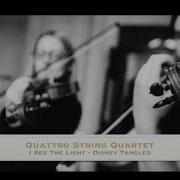 I See The Light Disney S Tangled Quattro String Quartet