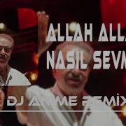 Allah Allah Bu Nasıl Sevmek İbrahim Tatlıses DJ ANİME REMIX