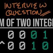 Google Interview Question Sum Of Two Integers LeetCode 371