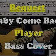 Baby Come Back Player Bass Cover Request