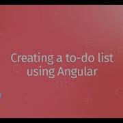 Demo Creating A To Do List Using Angular Longer Version