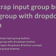Bootstrap Input Group Buttons Input Group With Dropdown Button Classes Examples