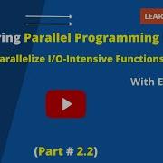 Mastering Parallel Programming In C Part 2 2 Efficiently Parallelize I O Intensive FNs With PLINQ