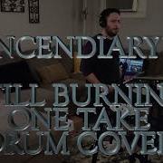 Drylake Drummer INCENDIARY Still Burning Drum Cover