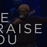 We Praise You Worship At The Compass Church