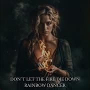 Don T Let The Fire Die Down