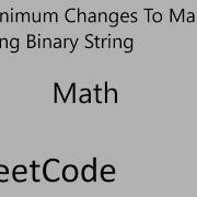 LeetCode 1758 Minimum Changes To Make Alternating Binary String Math Java