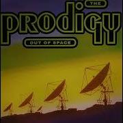 The Prodigy Out Of Space