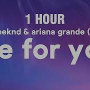 1 HOUR The Weeknd Ariana Grande Die For You Remix Lyrics