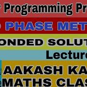 Lec 9 Two Phase Method Unbounded Solution Simplex Algorithm