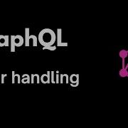 GraphQL Error Handling 3