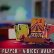 Scout 2 Player Variant A Dicey Walkthrough