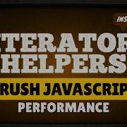 Crush JavaScript Performance With Iterator Helpers