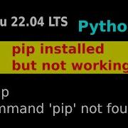 Ubuntu 22 04 Python Pip Not Working From Terminal