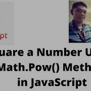 Square A Number Using Math Pow Method In JavaScript