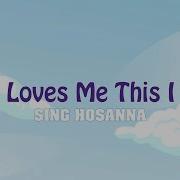 Sing Hosanna Jesus Loves Me This I Know Bible Songs For Kids