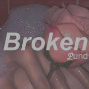 Lund Broken Lyrics Video