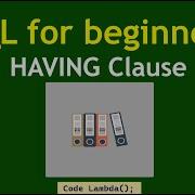 SQL For Beginners HAVING Clause 2023