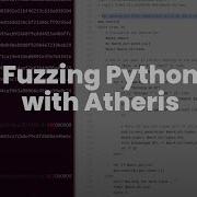 Python Fuzzing With Atheris An Introduction