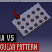 Catia V5 Rectangular Pattern How To Use Rectangular Pattern In Catia Catia V5 Tutorial
