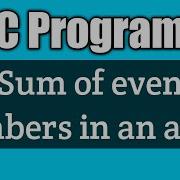 Write A C Program To Find The Sum Of Even Numbers In An Array Vision Academy