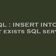 SQL INSERT INTO If Not Exists SQL Server