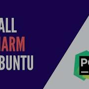 Python Install PyCharm On Linux Ubuntu