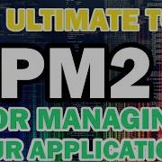 PM2 The Ultimate Tool For Managing Your Node Js Applications