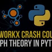 NetworkX Crash Course Graph Theory In Python