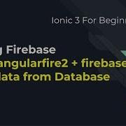 Ionic 3 For Beginners Getting Data From Firebase