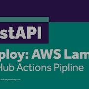 FastAPI AWS Lambda Deployment With GitHub Actions Pipeline