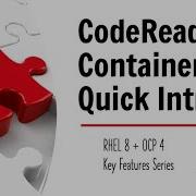 CodeReady Containers Quick Intro RHEL 8 OCP 4 Key Features