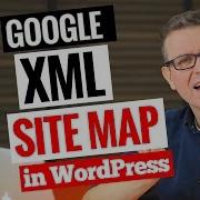 How To Add An XML Site Map To WordPress Tutorial 2017