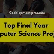 Top Final Year Computer Science Engineering Projects Codelopment