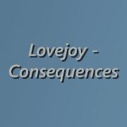 Lovejoy Consequences Lyrics