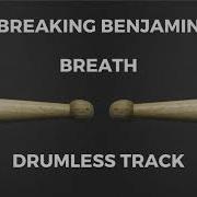 Breaking Benjamin Breath Drumless 91 5 BPM