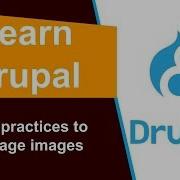 Drupal Best Practices To Manage Images