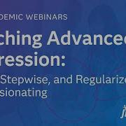 Teaching Advanced Regression GLMs Stepwise And Regularized Regression