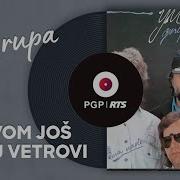 YU Grupa Dunavom Još šibaju Vetrovi Audio 1988 HD