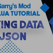 21 Урок по Lua в Garry S Mod Сохранение данных чат команд в JSON