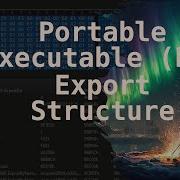 A Deep Dive Into PE File Exports Understanding Key Structures And How To Navigate
