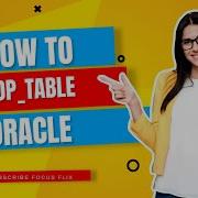 HOW TO DROP TABLE IN ORACLE DATABASE