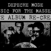 Depeche Mode Music For The Masses Entire Album Re Created From Scratch