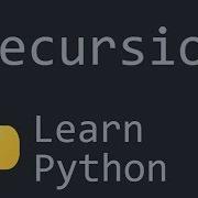 Recursion And Factorial Python Programming Tutorial