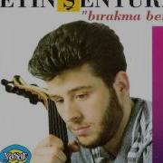 Metin Şentürk Bırakma Beni