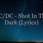 AC DC Shot In The Dark Lyrics HD